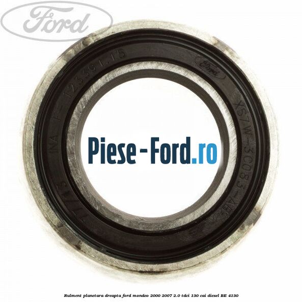 Rulment planetara dreapta Ford Mondeo 2000-2007 2.0 TDCi 130 cai #80CA8B28F7